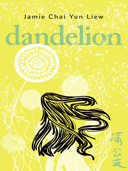 Title details for Dandelion by Jamie Chai Yun Liew - Available